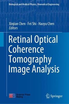 Retinal Optical Coherence Tomography Image Analysis 2019 ed.