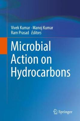 Microbial Action on Hydrocarbons 2018 ed.