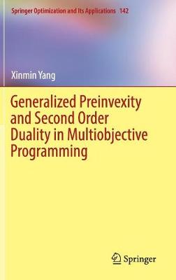 Generalized Preinvexity and Second Order Duality in Multiobjective Programming 2018 ed.