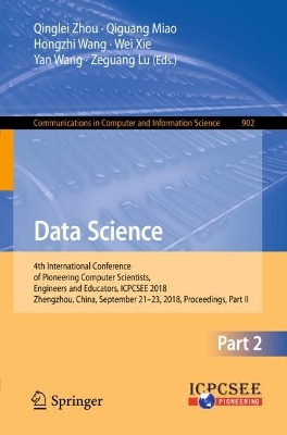 Data Science: 4th International Conference of Pioneering Computer Scientists, Engineers  and Educators, ICPCSEE 2018, Zhengzhou, China, September 21-23, 2018, Proceedings, Part II 2018 ed.