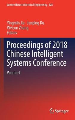 Proceedings of 2018 Chinese Intelligent Systems Conference: Volume I