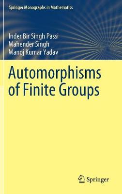 Automorphisms of Finite Groups 2018 ed.