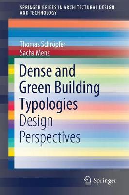 Dense and Green Building Typologies: Design Perspectives 2019 ed.