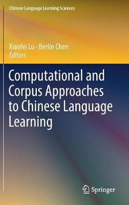 Computational and Corpus Approaches to Chinese Language Learning 2019 ed.
