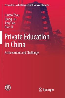 Private Education in China: Achievement and Challenge Softcover Reprint of the Original 1st 2018 ed.