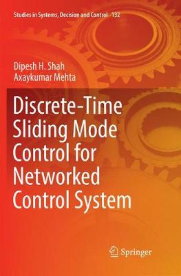 Discrete-Time Sliding Mode Control for Networked Control System Softcover Reprint of the Original 1st 2018 ed.