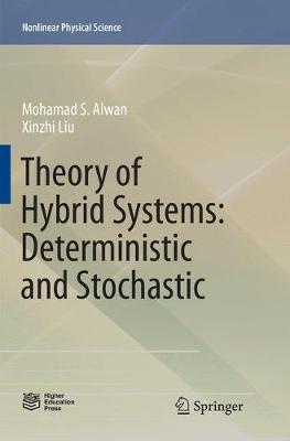 Theory of Hybrid Systems: Deterministic and Stochastic Softcover Reprint of the Original 1st 2018 ed.