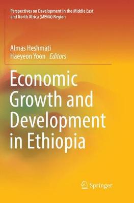 Economic Growth and Development in Ethiopia Softcover Reprint of the Original 1st 2018 ed.