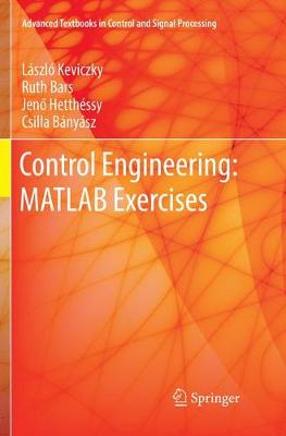 Control Engineering: MATLAB Exercises Softcover Reprint of the Original 1st 2019 ed.