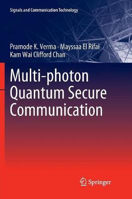 Multi-photon Quantum Secure Communication Softcover reprint of the original 1st ed. 2019