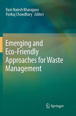 Emerging and Eco-Friendly Approaches for Waste Management Softcover Reprint of the Original 1st 2019 ed.