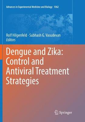 Dengue and Zika: Control and Antiviral Treatment Strategies Softcover Reprint of the Original 1st 2018 ed.