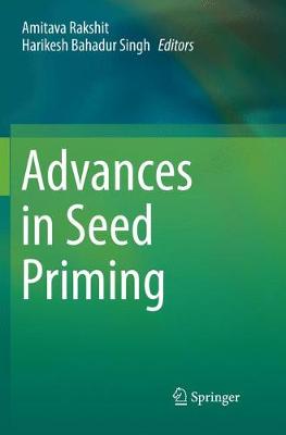 Advances in Seed Priming Softcover Reprint of the Original 1st 2018 ed.