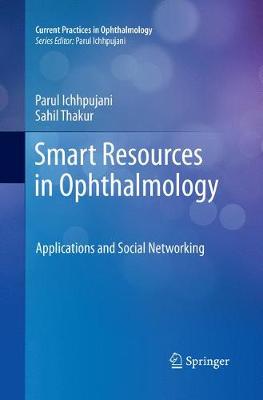 Smart Resources in Ophthalmology: Applications and Social Networking Softcover reprint of the original 1st ed. 2018