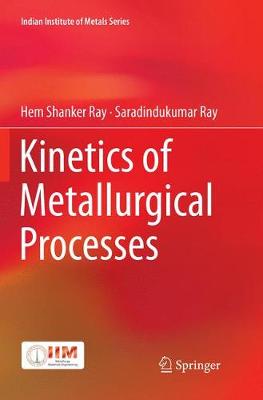Kinetics of Metallurgical Processes Softcover Reprint of the Original 1st 2018 ed.