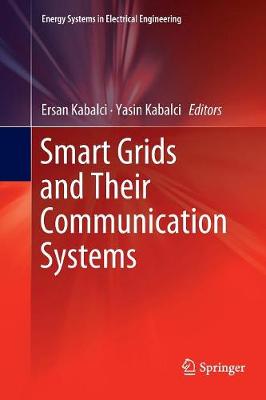 Smart Grids and Their Communication Systems Softcover Reprint of the Original 1st 2019 ed.