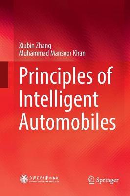 Principles of Intelligent Automobiles Softcover Reprint of the Original 1st 2019 ed.