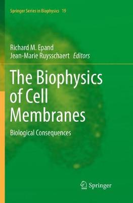 Biophysics of Cell Membranes: Biological Consequences Softcover Reprint of the Original 1st 2017 ed.