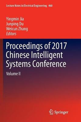 Proceedings of 2017 Chinese Intelligent Systems Conference: Volume II Softcover reprint of the original 1st ed. 2018