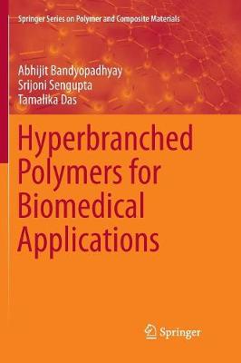 Hyperbranched Polymers for Biomedical Applications Softcover reprint of the original 1st ed. 2018