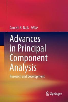 Advances in Principal Component Analysis: Research and Development Softcover reprint of the original 1st ed. 2018