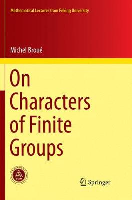 On Characters of Finite Groups Softcover reprint of the original 1st ed. 2017