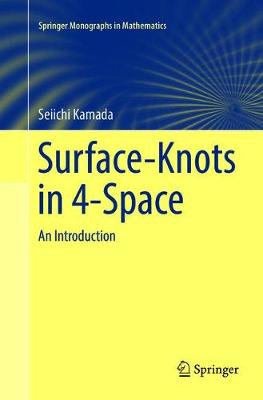 Surface-Knots in 4-Space: An Introduction Softcover reprint of the original 1st ed. 2017