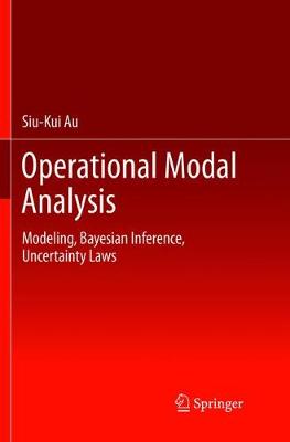 Operational Modal Analysis: Modeling, Bayesian Inference, Uncertainty Laws Softcover reprint of the original 1st ed. 2017