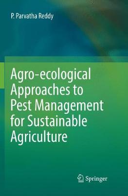 Agro-ecological Approaches to Pest Management for Sustainable Agriculture Softcover reprint of the original 1st ed. 2017