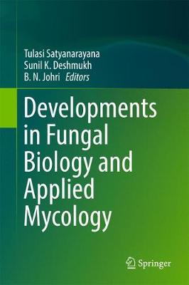 Developments in Fungal Biology and Applied Mycology Softcover Reprint of the Original 1st 2017 ed.