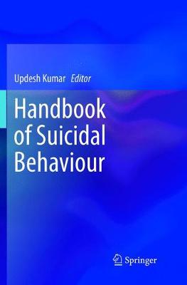 Handbook of Suicidal Behaviour Softcover Reprint of the Original 1st 2017 ed.