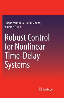 Robust Control for Nonlinear Time-Delay Systems Softcover reprint of the original 1st ed. 2018