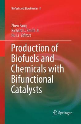 Production of Biofuels and Chemicals with Bifunctional Catalysts Softcover Reprint of the Original 1st 2017 ed.