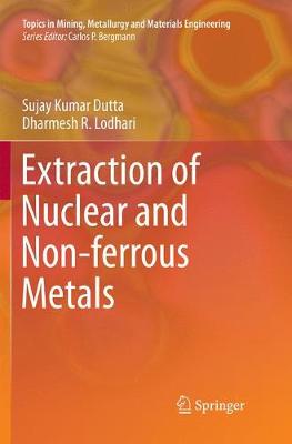 Extraction of Nuclear and Non-ferrous Metals Softcover reprint of the original 1st ed. 2018