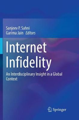 Internet Infidelity: An Interdisciplinary Insight in a Global Context Softcover reprint of the original 1st ed. 2018
