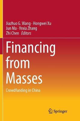 Financing from Masses: Crowdfunding in China Softcover reprint of the original 1st ed. 2018