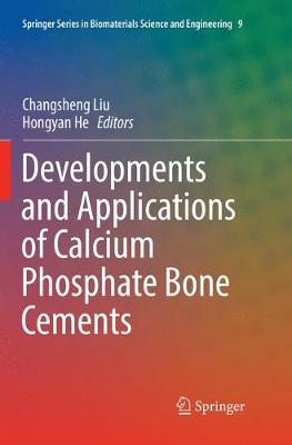 Developments and Applications of Calcium Phosphate Bone Cements Softcover Reprint of the Original 1st 2018 ed.