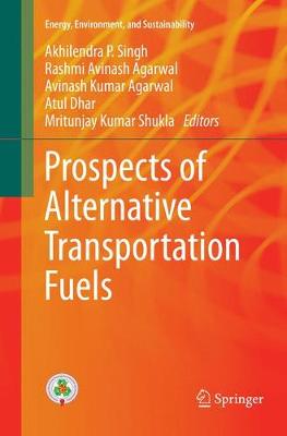 Prospects of Alternative Transportation Fuels Softcover reprint of the original 1st ed. 2018
