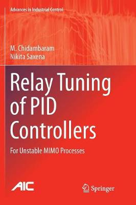 Relay Tuning of PID Controllers: For Unstable MIMO Processes Softcover reprint of the original 1st ed. 2018