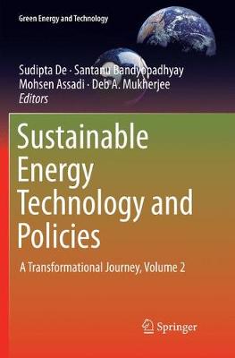 Sustainable Energy Technology and Policies: A Transformational Journey, Volume 2 Softcover reprint of the original 1st ed. 2018