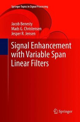 Signal Enhancement with Variable Span Linear Filters Softcover reprint of the original 1st ed. 2016
