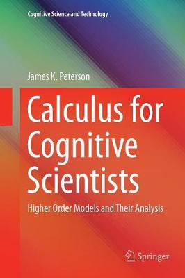 Calculus for Cognitive Scientists: Higher Order Models and Their Analysis Softcover reprint of the original 1st ed. 2016