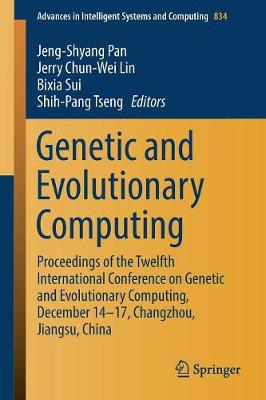 Genetic and Evolutionary Computing: Proceedings of the Twelfth International Conference on Genetic and Evolutionary Computing, December 14-17, Changzhou, Jiangsu, China