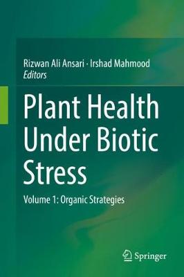 Plant Health Under Biotic Stress: Volume 1: Organic Strategies 