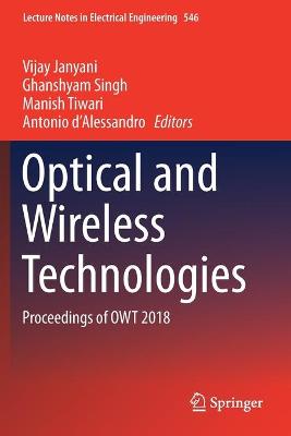 Optical and Wireless Technologies: Proceedings of OWT 2018 2020 ed.