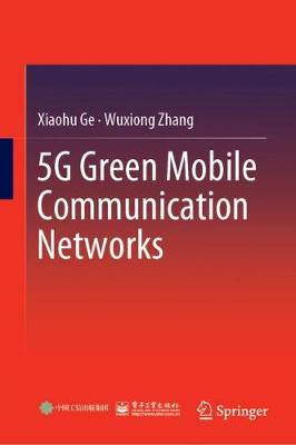 5G Green Mobile Communication Networks 2019 ed.