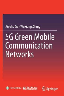 5G Green Mobile Communication Networks 2019 ed.