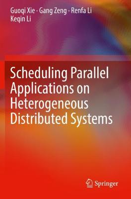 Scheduling Parallel Applications on Heterogeneous Distributed Systems 2019 ed.