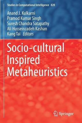 Socio-cultural Inspired Metaheuristics 2019 ed.