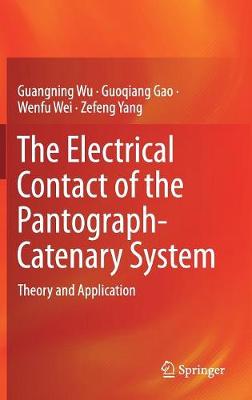 Electrical Contact of the Pantograph-Catenary System: Theory and Application